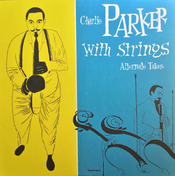 PARKER CHARLIE,CHARLIE PARKER WITH STRINGS ALTERNATE TAKE (LP) (RSD)